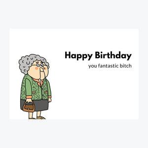 Card "Happy Birthday You fantastic Bitch"